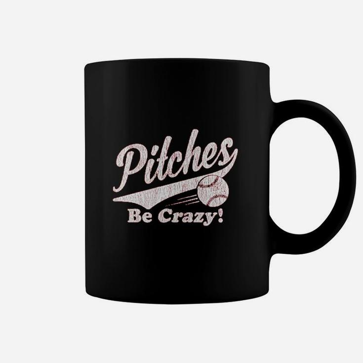 Pitches Be Crazy Funny Summer Baseball Coffee Mug