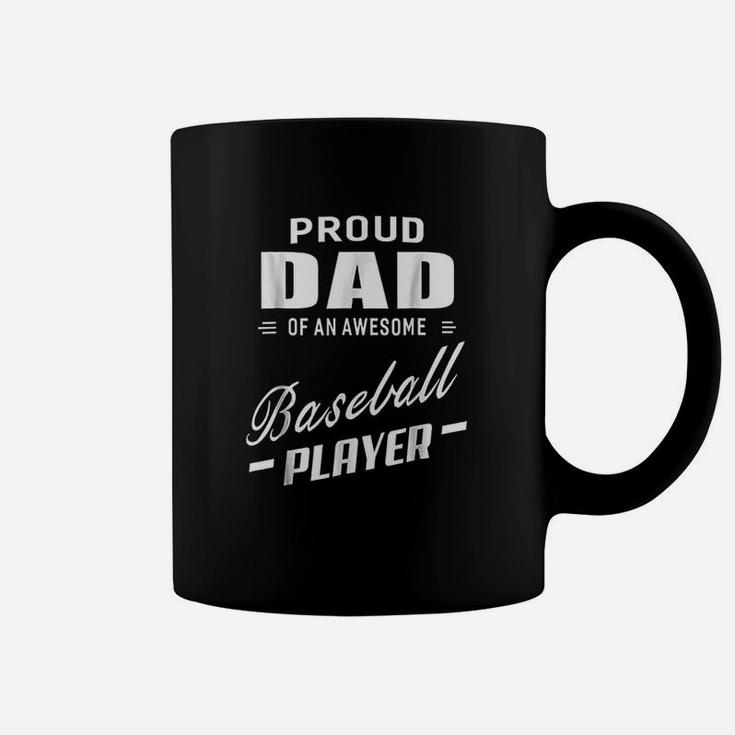 Proud Dad Of An Awesome Baseball Player Coffee Mug