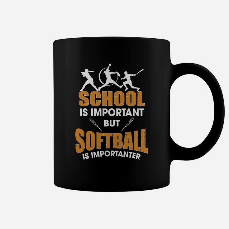 School Is Important But Softball Is Importanter T-shirt Coffee Mug