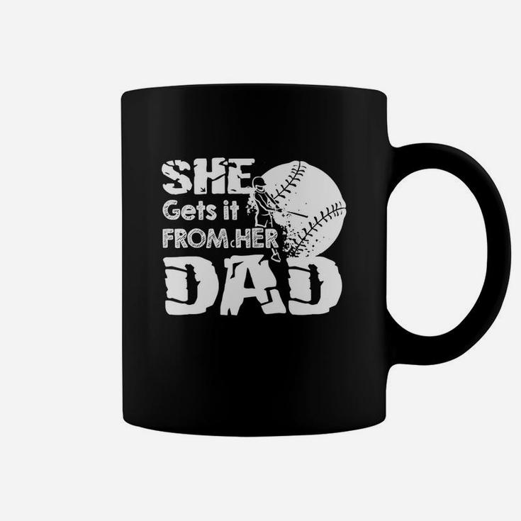 She Gets It From Her Dad Softball Shirt T-shirt Coffee Mug