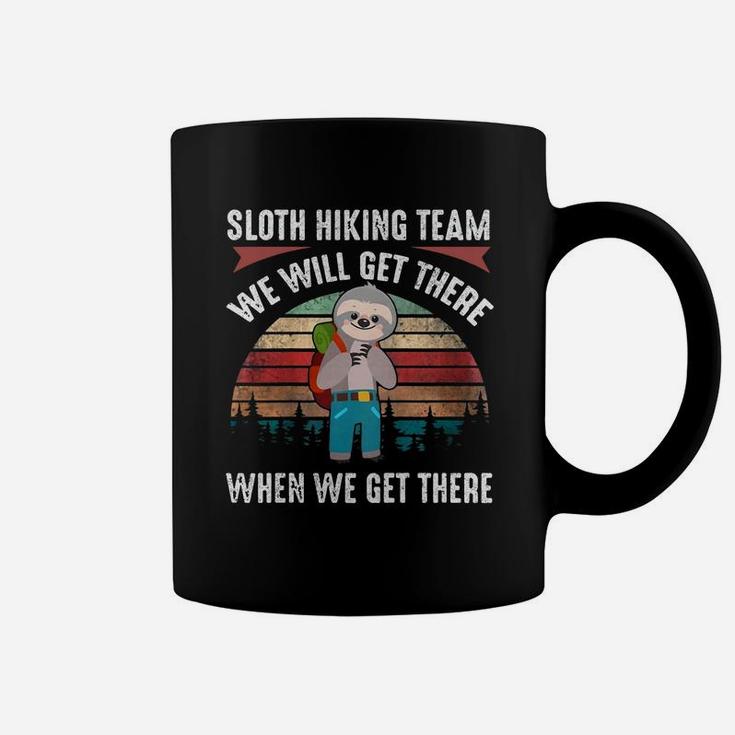 Sloth Hiking Team We Will Get There Funny Hiking Coffee Mug