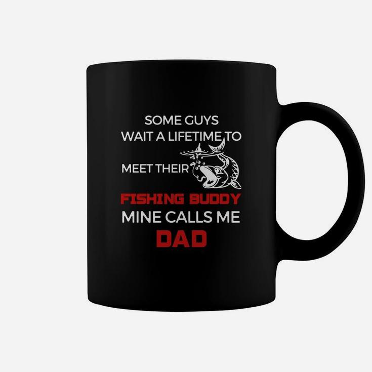 Some Guys Wait A Lifetime To Meet Their Fishing Buddy Shirt Coffee Mug