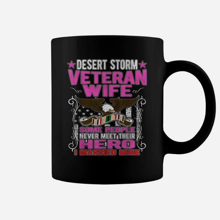 Some Never Meet Their Hero - Desert Storm Veteran Wife Gifts Coffee Mug