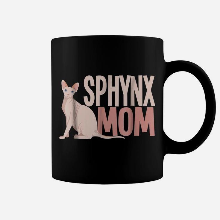 Sphynx Mom  Cat Sphinx Hairless Cat Lovers Gift Tee Coffee Mug