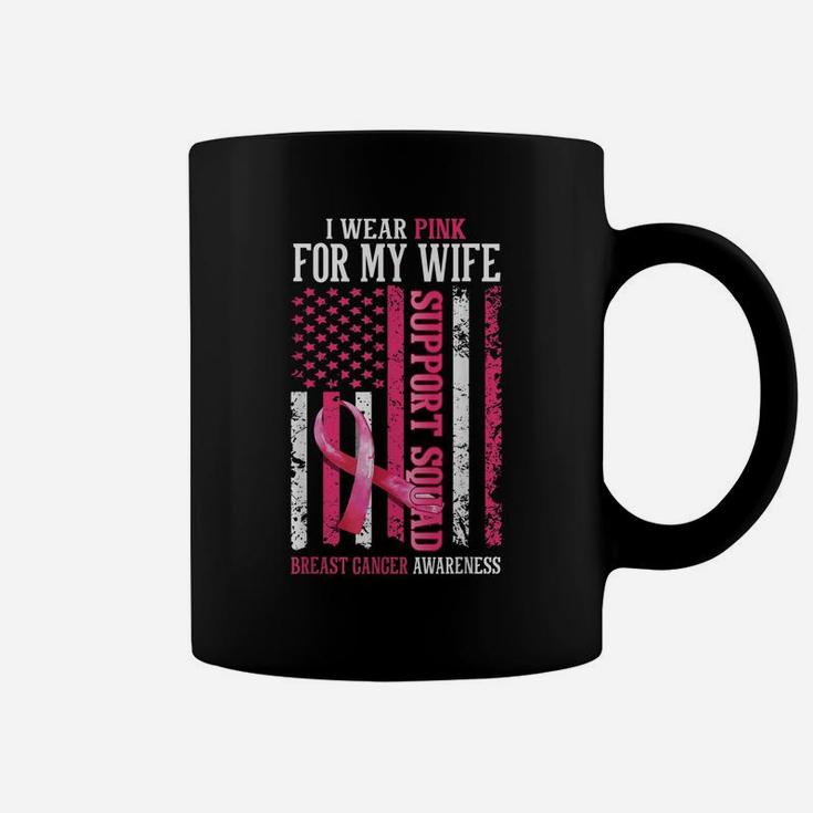 Support Squad I Wear Pink For My Wife American Usa Flag Coffee Mug