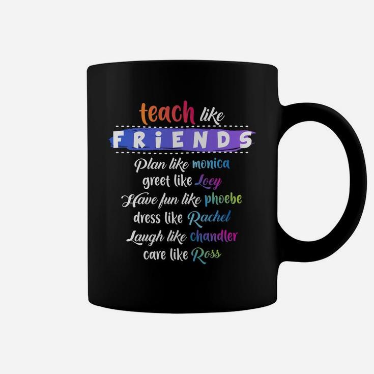 Teach Like Friends Plan Like Greet Like Have Funny Quote Gif Coffee Mug