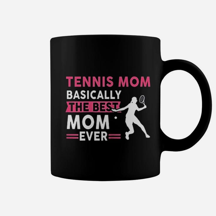 Tennis Mom Best Mom Ever Mothers Day Coffee Mug