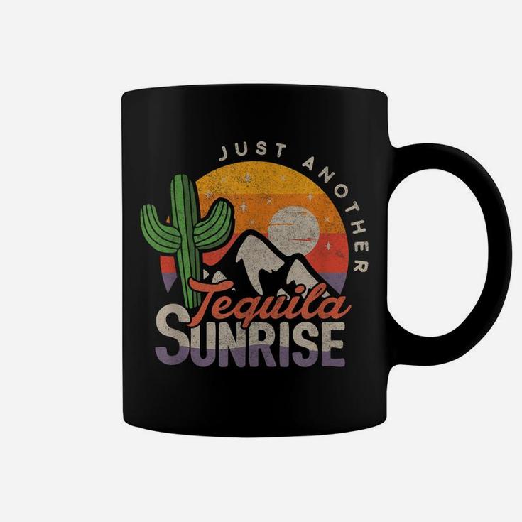Tequila Lover Shirt Just Another Tequila Sunrise Summer Tee Coffee Mug
