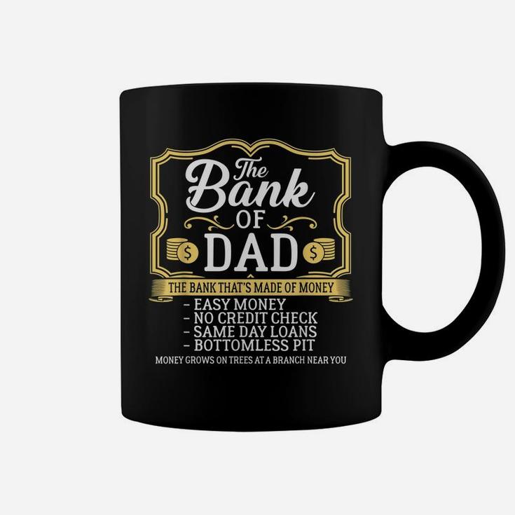 The Bank Of Dad Money Grows On Trees Father's Day Coffee Mug