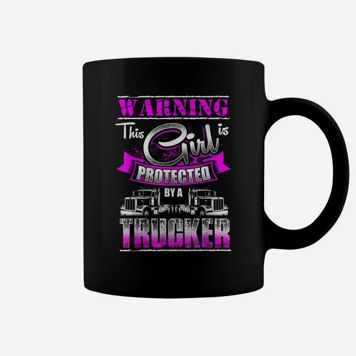 This Girl Is PROTECTED Funny Truckers Trucking Coffee Mug