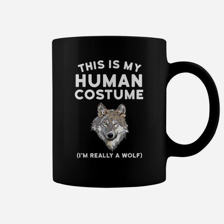 This Is My Human Costume I'm Really A Wolf Shirt Men Kids Coffee Mug