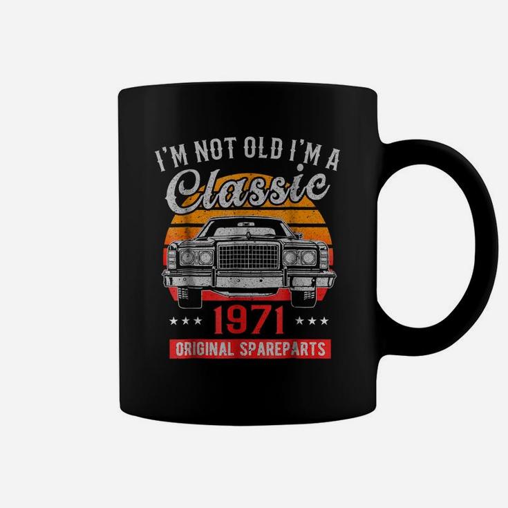 Vintage 47Th Birthday  I'm Not Old I'm A Classic 1971 Coffee Mug
