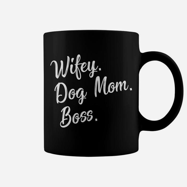 Womens Funny Dog Mom Saying  Cute Gift For Dog Lovers Coffee Mug