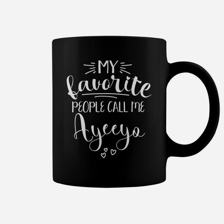 Womens My Favorite People Call Me Ayeeyo Coffee Mug