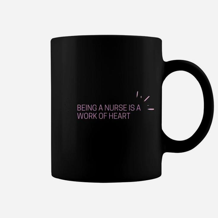 Women’S Shirt Being A Nurse Is A Work Of Heart Coffee Mug
