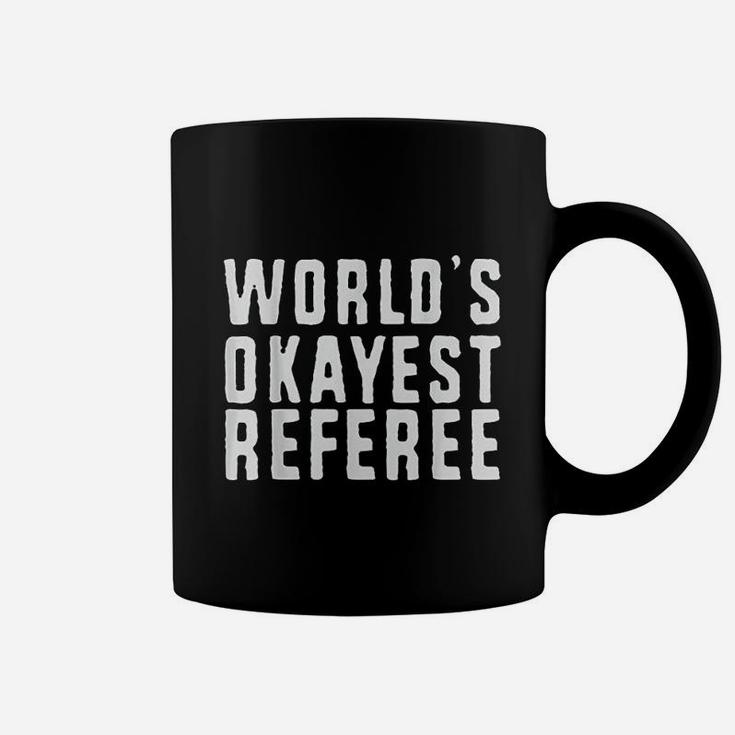 Worlds Okayest Referee Basketball Football Hockey Coffee Mug