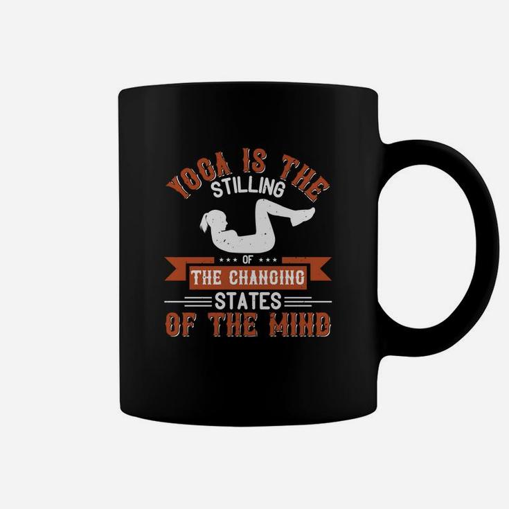 Yoga Is The Stilling Of The Changing States Of The Mind Coffee Mug