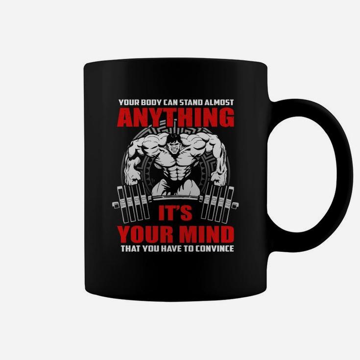 Your Body Can Stand Almost Anything Gymnastic It Is Your Mind That You Have To Convince Coffee Mug