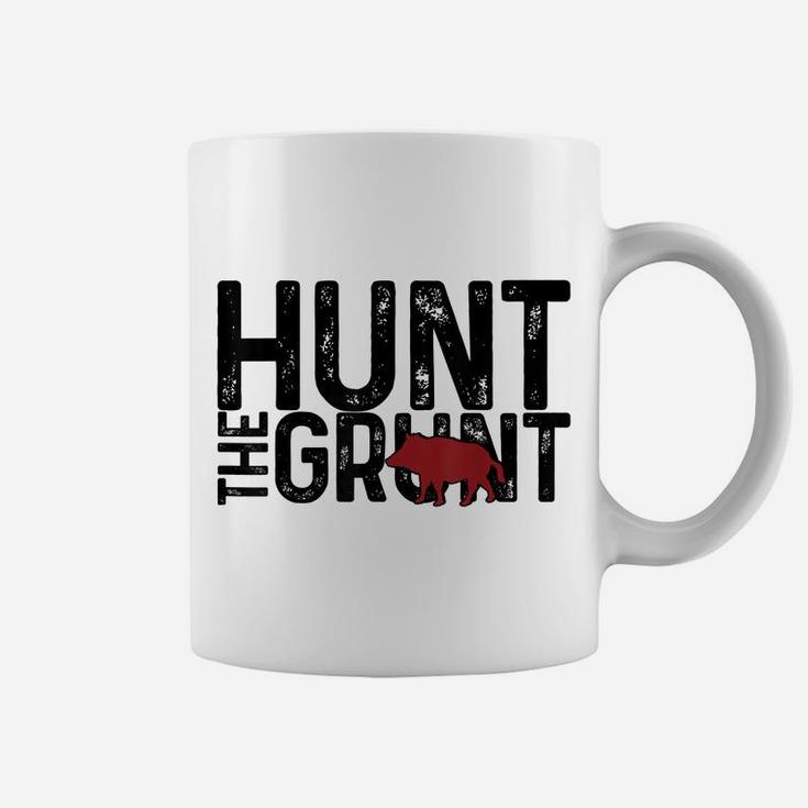 Boar Hog Pig Hunting Hunt The Grunt Funny Hog Hunter Gift Coffee Mug