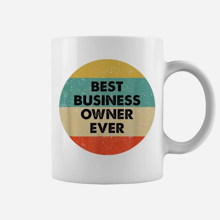 Business Owner Shirt | Best Business Owner Ever Coffee Mug