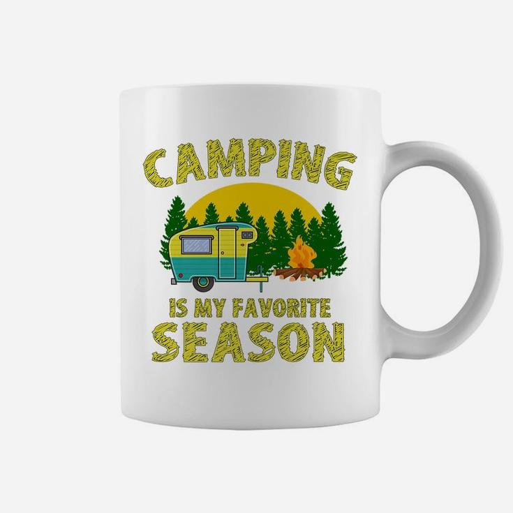 Camping 365 Camping Is My Favorite Season Funny Camper Gift Coffee Mug