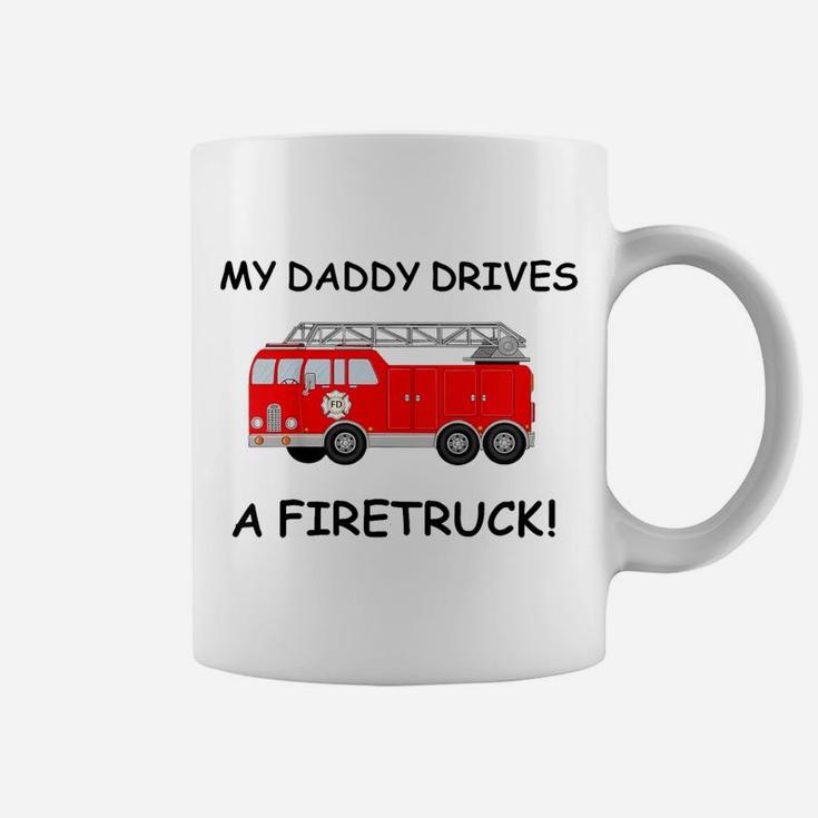 Kids My Daddy Drives A Fire Truck Tee For Boys Girls Toddlers Coffee Mug
