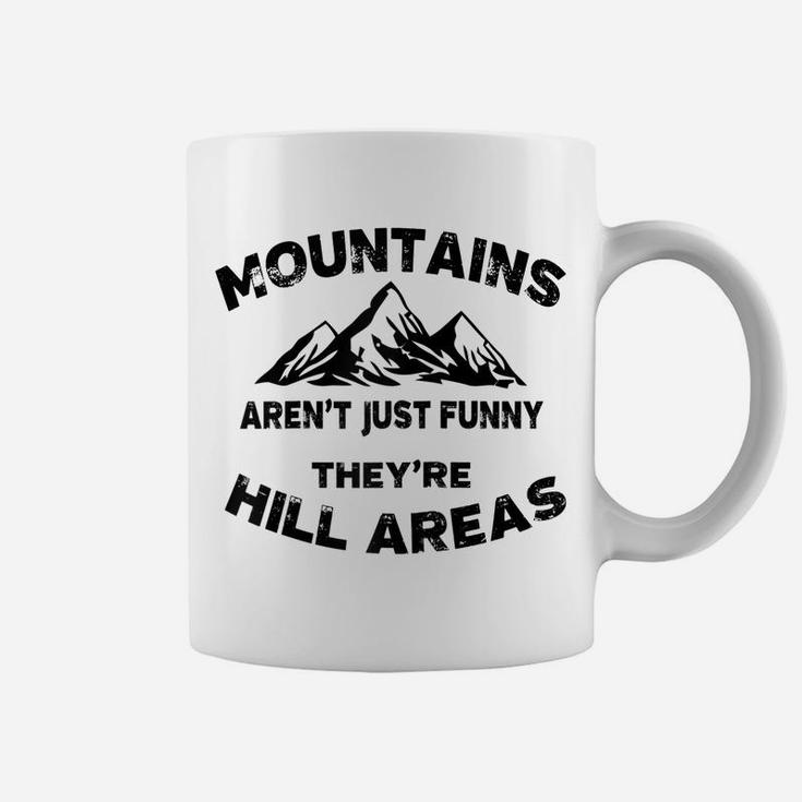 Mountains Aren't Funny They're Hill Areas Dad Joke Word Pun Raglan Baseball Tee Coffee Mug