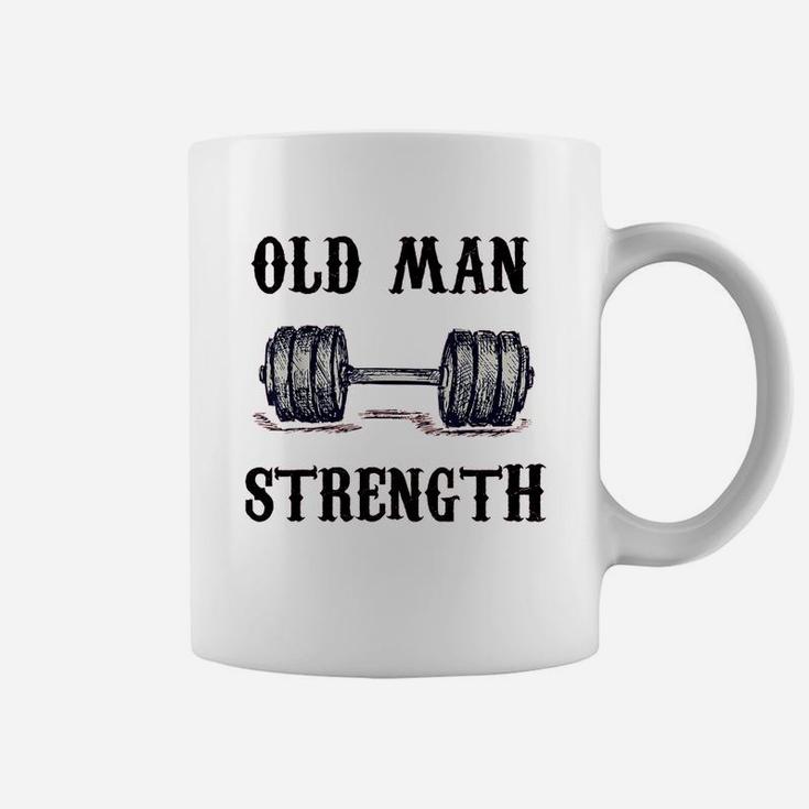 Old Man Strength Gym Shirt T-shirt Training Shirt Coffee Mug