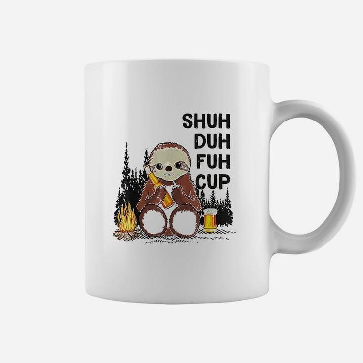 Shuh Duh Fuh Cup Sloths Drink Beer Camping Coffee Mug