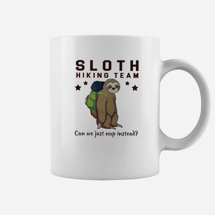 Sloth Hiking Team Can We Just Nap Instead Hiking Coffee Mug