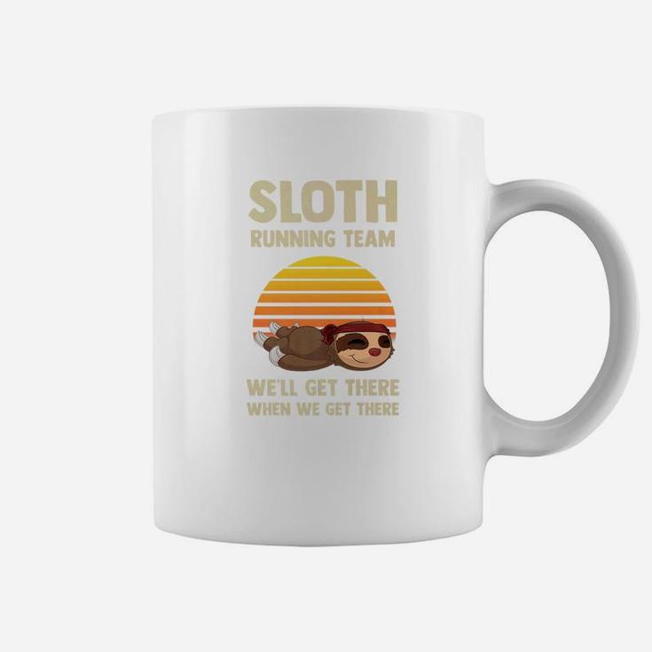 Sloth Running Team Well Get There When We Get There 2 Coffee Mug