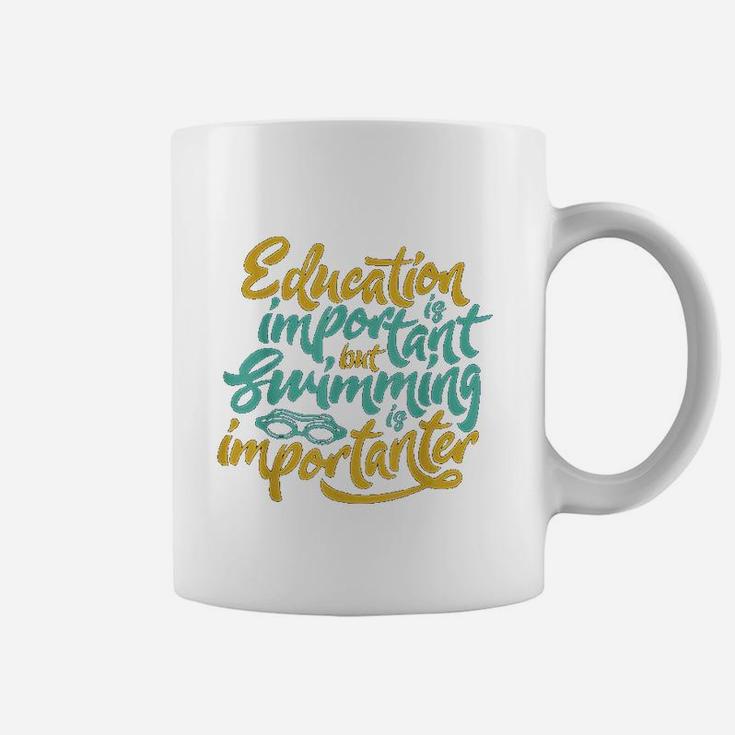 Swimming Is Importanter Funny Swimmers Love Coffee Mug