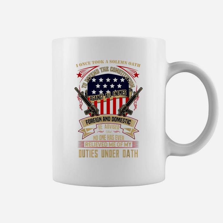 Veteran Design - No One Has Relieved Me Of My Oath Coffee Mug