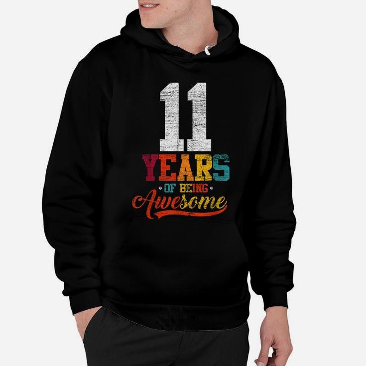11 Years Of Being Awesome Gifts 11 Years Old 11Th Birthday Hoodie