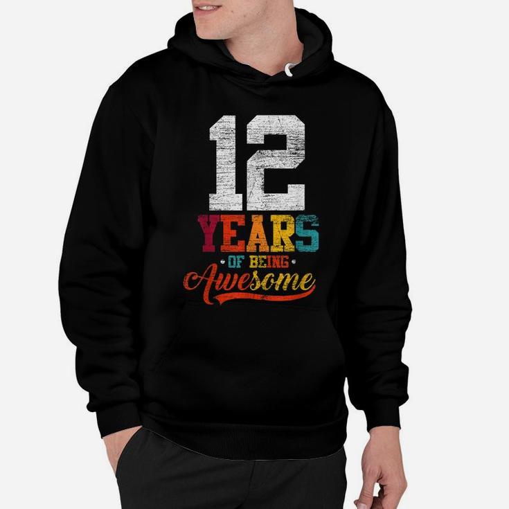 12 Years Of Being Awesome Gifts 12 Years Old 12Th Birthday Hoodie