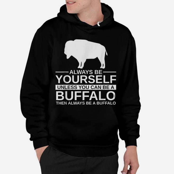 Always Be Yourself Buffalo Gift For Men Women Tamaraw Bison Hoodie