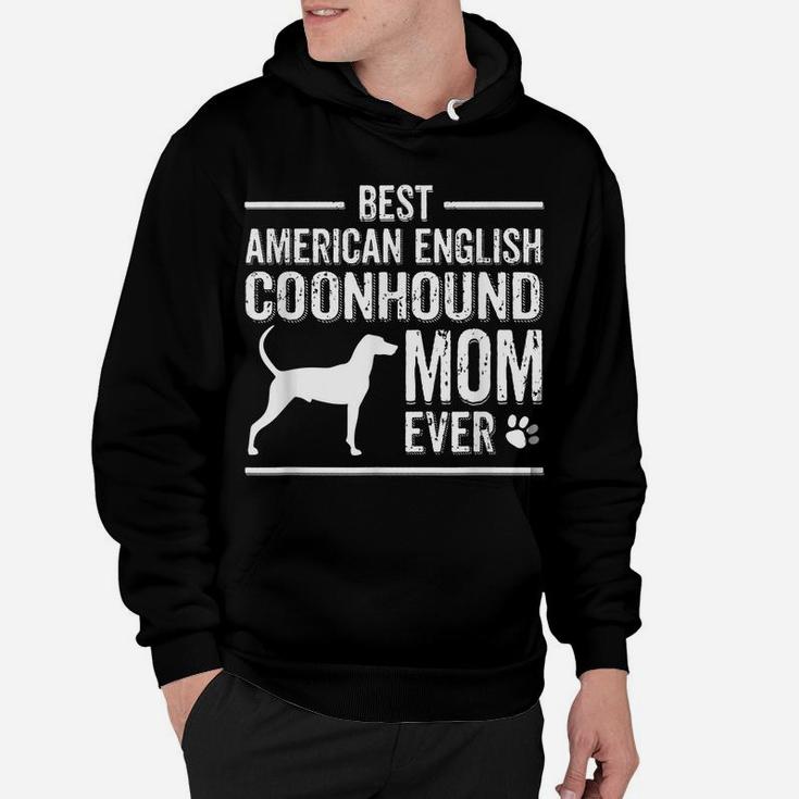 American English Coonhound Mom Best Dog Owner Ever Hoodie