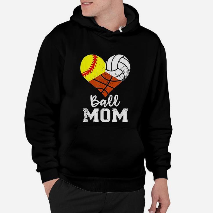 Ball Mom Funny Softball Volleyball Basketball Mom Hoodie