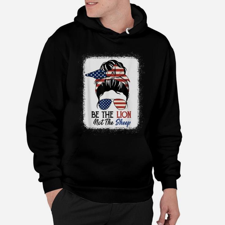 Be The Lion Not The Sheep American Flag Sunglasses Messy Bun Hoodie