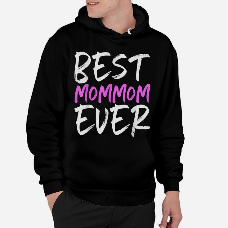 Best Mom-Mom Ever Funny Gift Mommom  Christmas Hoodie