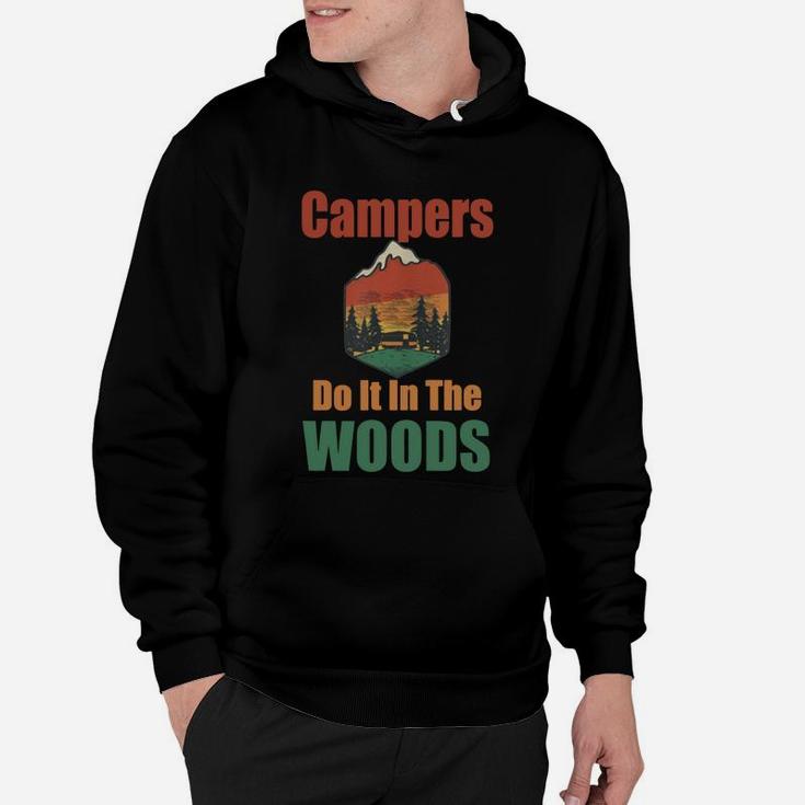Campers Do It In The Woods Funny Camping T-shirt Hoodie