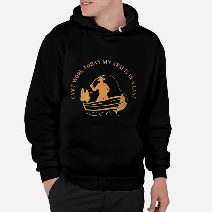 Cant Work Today My Arm Is In A Cast Funny Fisherrman Fishing Men Cotton Hoodie