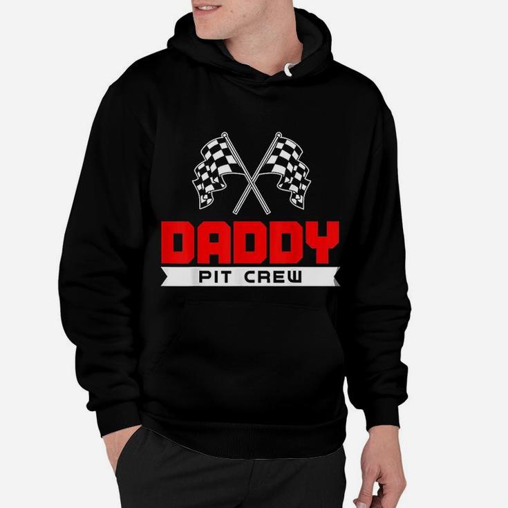 Daddy Pit Crew Funny Birthday Racing Car Race Dad Men Gift Hoodie
