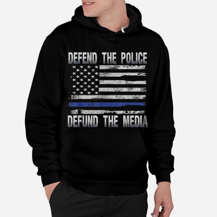 Defend Police Defund Media Support Thin Blue Line Us Flag Hoodie