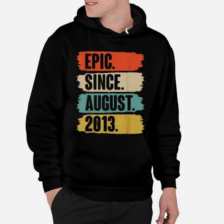 Epic Since August 2013 - Birthday Gift For 8 Year Old Hoodie