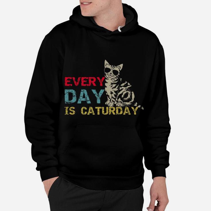 Every Day Is Caturday Funny Cat Lover Crazy Cat Lady Cat Mom Hoodie