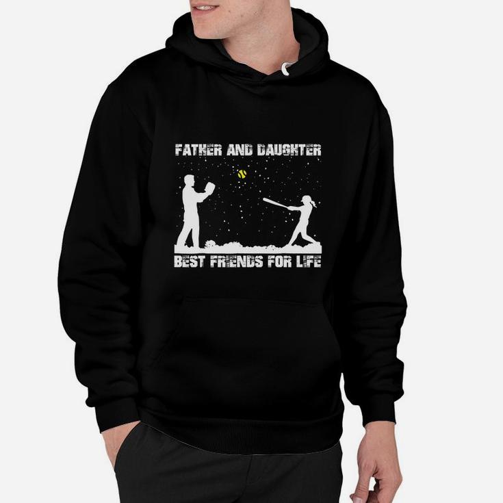 Father And Daughter Best Friends For Life Softball Hoodie