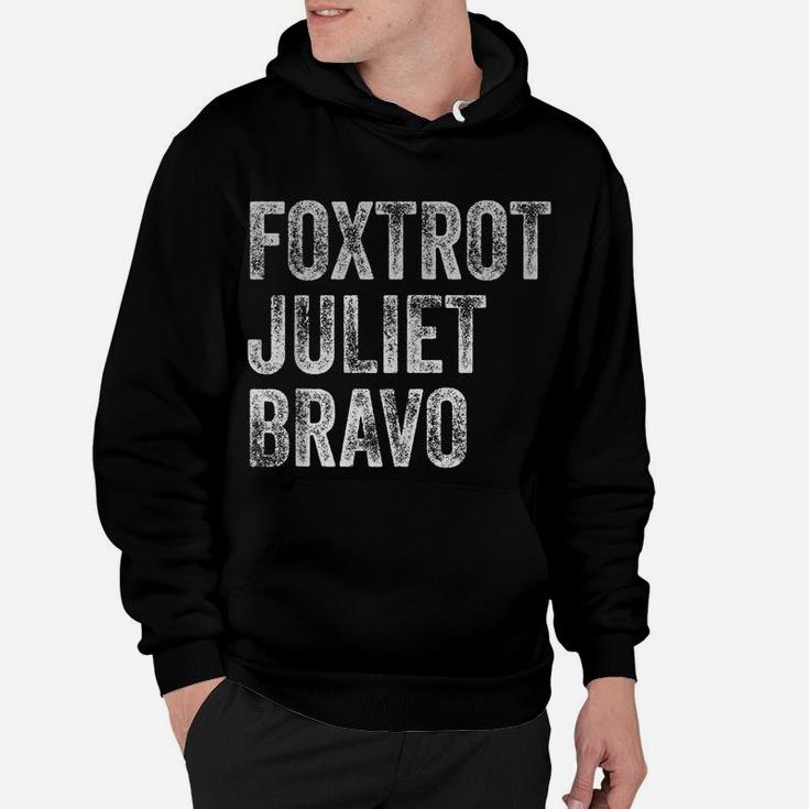 Fjb Pro Usa Foxtrot Juliet Bravo Hashtag F J B Tee Fjb Fjb Hoodie