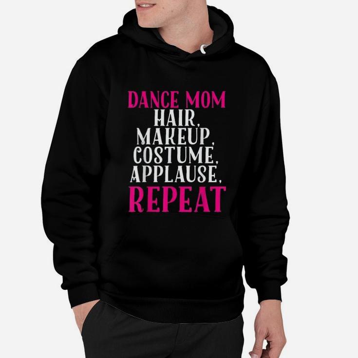 Funny Dance Mom Hair Make Up Repeat Mothers Day Hoodie