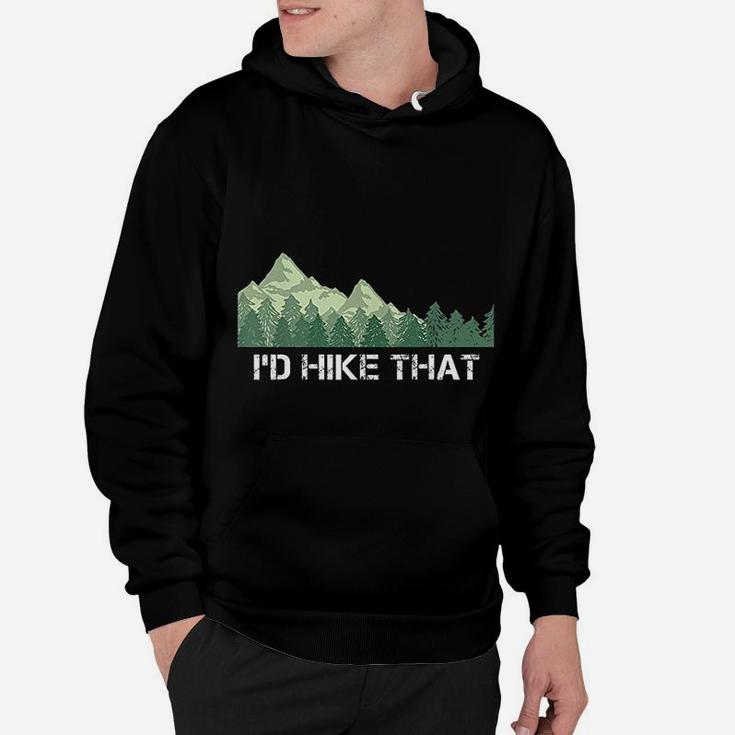 Funny Hiking Id Hike That Outdoor Camping Gift Hoodie